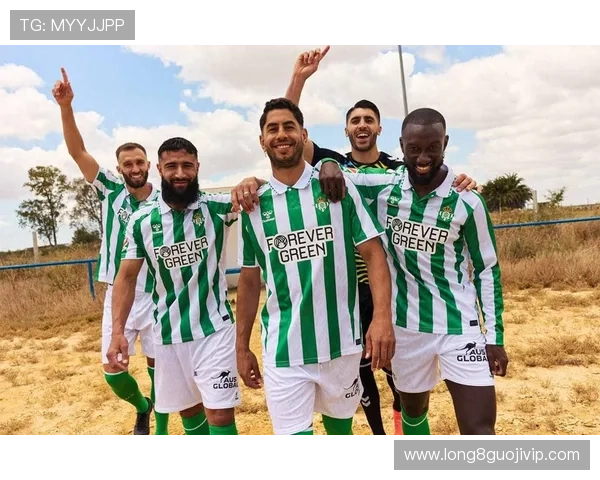 皇家贝蒂斯俱乐部最新赛季全景解析与球员表现深度剖析